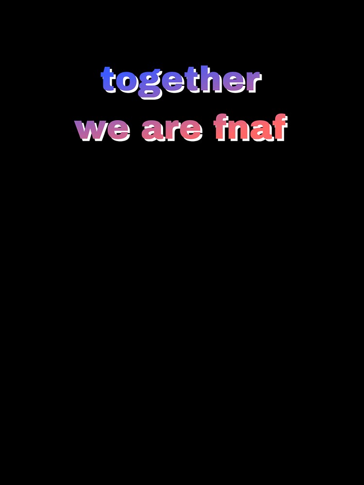 together we are fnaf (pink + blue) by bugmotor