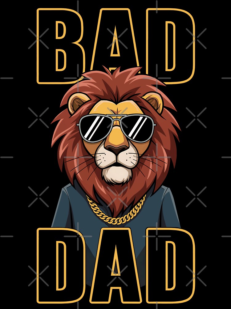 Bad Dad Lion: Coolest Father Ever Graphic by cabana.space