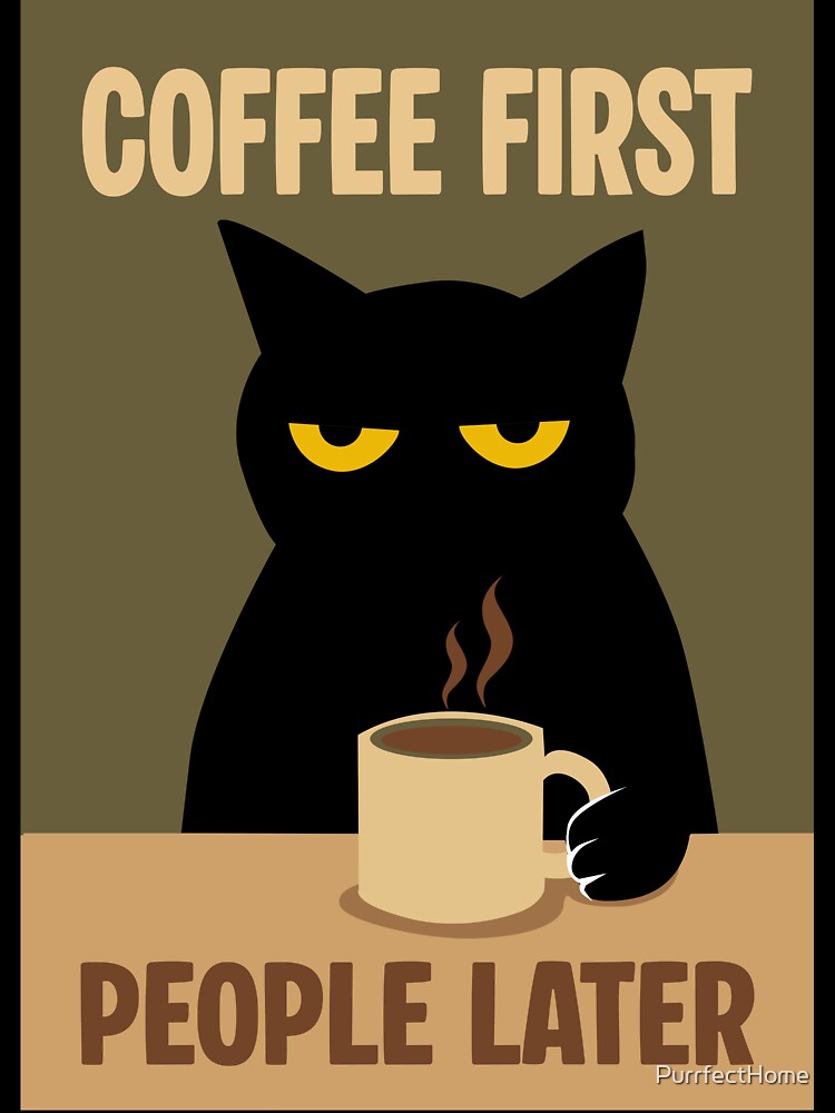 Coffee First People Later Grumpy Black Cat Retro Coffee by PurrfectHome