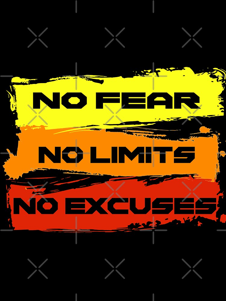 No Fear No Limits No Excuses - Workout T-Shirt by Uday24