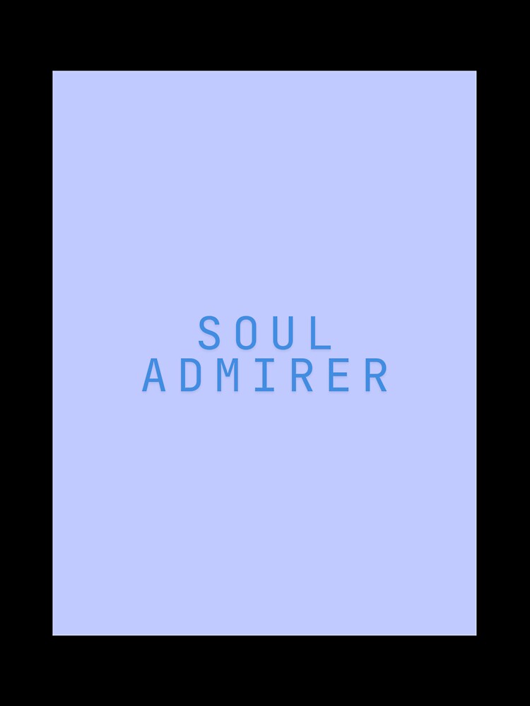 Soul Admirer by Faith & Freedom