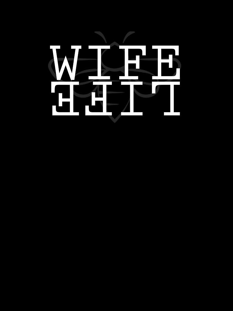 WIFE LIFE by Its Plan Bee