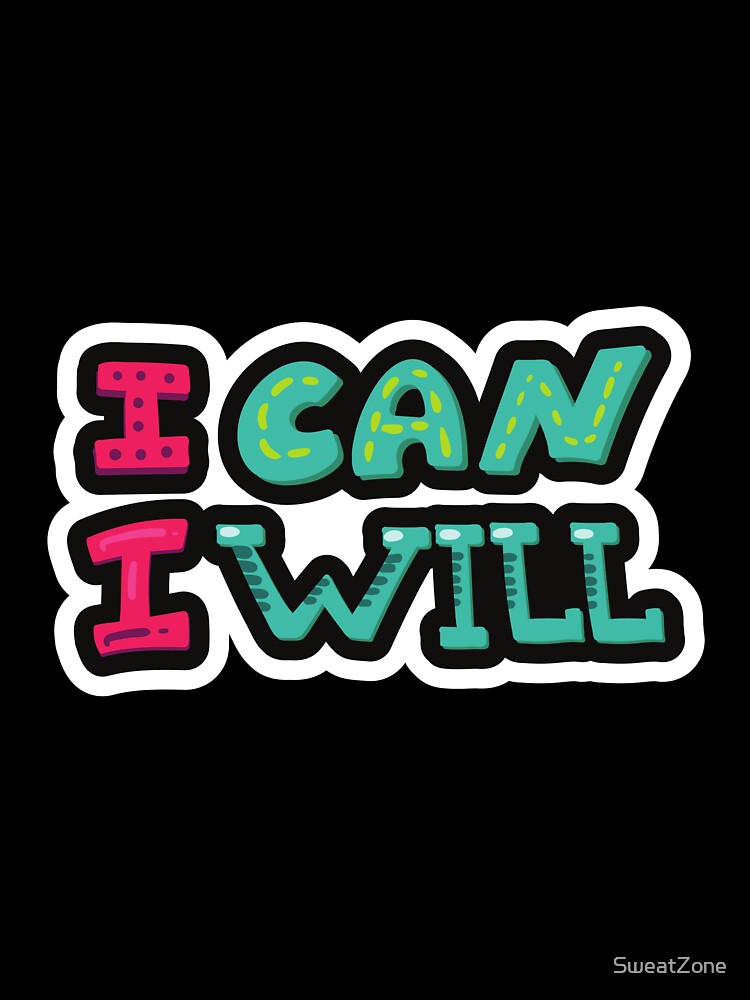 I Can I Will by SweatZone