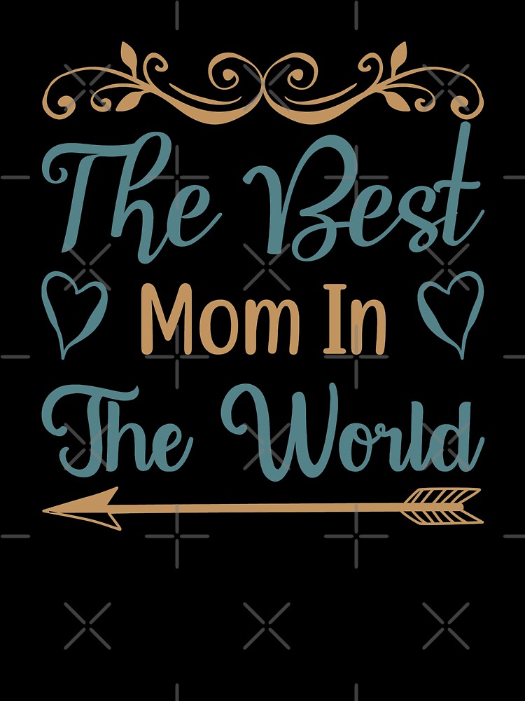 The Best Mom In The World by VibrantGifts