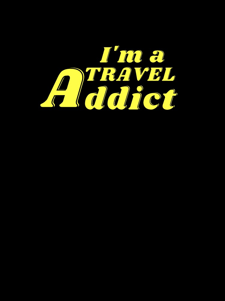 Travel Addict , Travel Big fan by BestOfTravel