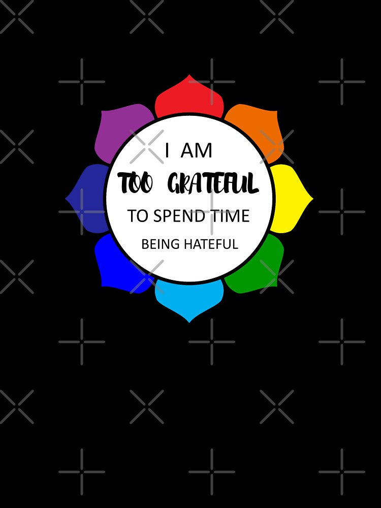 Too Grateful To Be Hateful - White by 4wordsmovement
