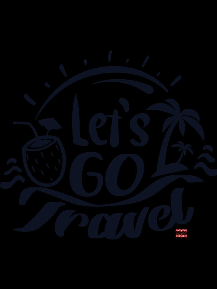 let's go travel quote by BaconLines