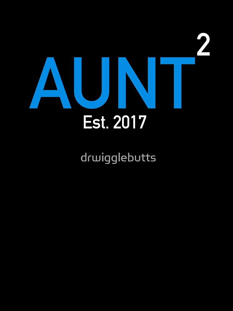 Aunt Again X2 Established Blue 2017 by drwigglebutts