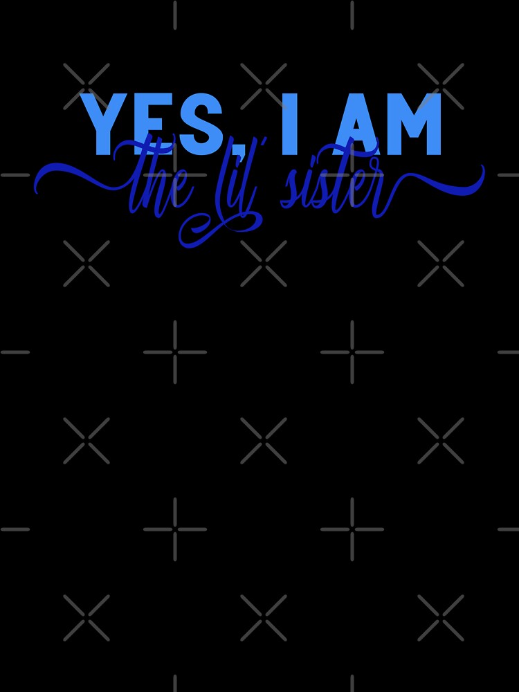 Yes, I am the Lil' Sister by GirlGretchen