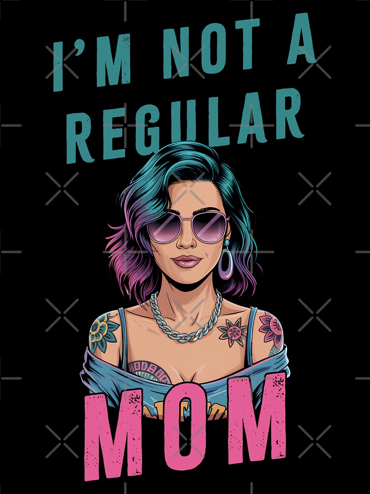 I'm Not A Regular Mom - Cool Mom Design with Colorful Hair by cabana.space