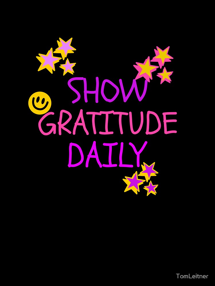 Show gratitude daily by NLightner