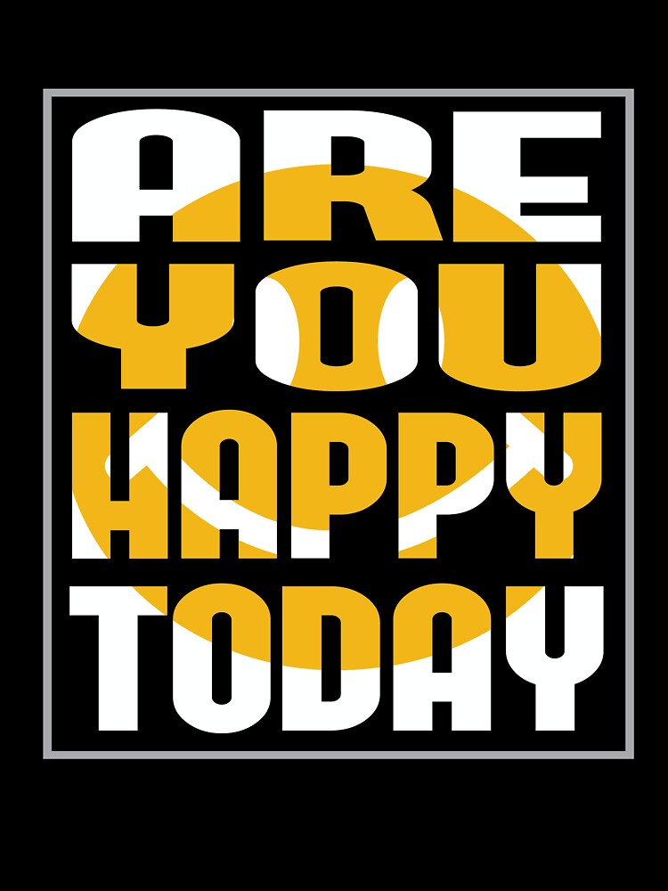 Are You Happy Today? by belrican