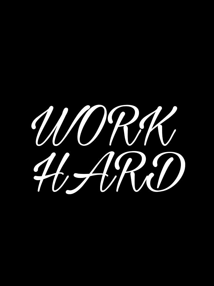 Work hard by Artistic Vista