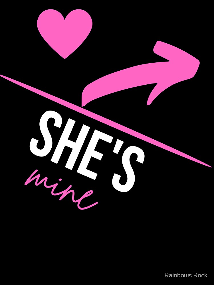 Valentines Day Couples Matching Valentine Fun | She's Mine With Arrow and  Pink Heart White by Rainbows Rock
