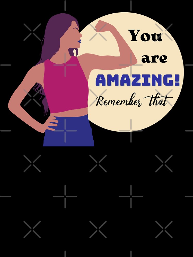 You Are Amazing! Remember That design, bicep flex version by mbuz90