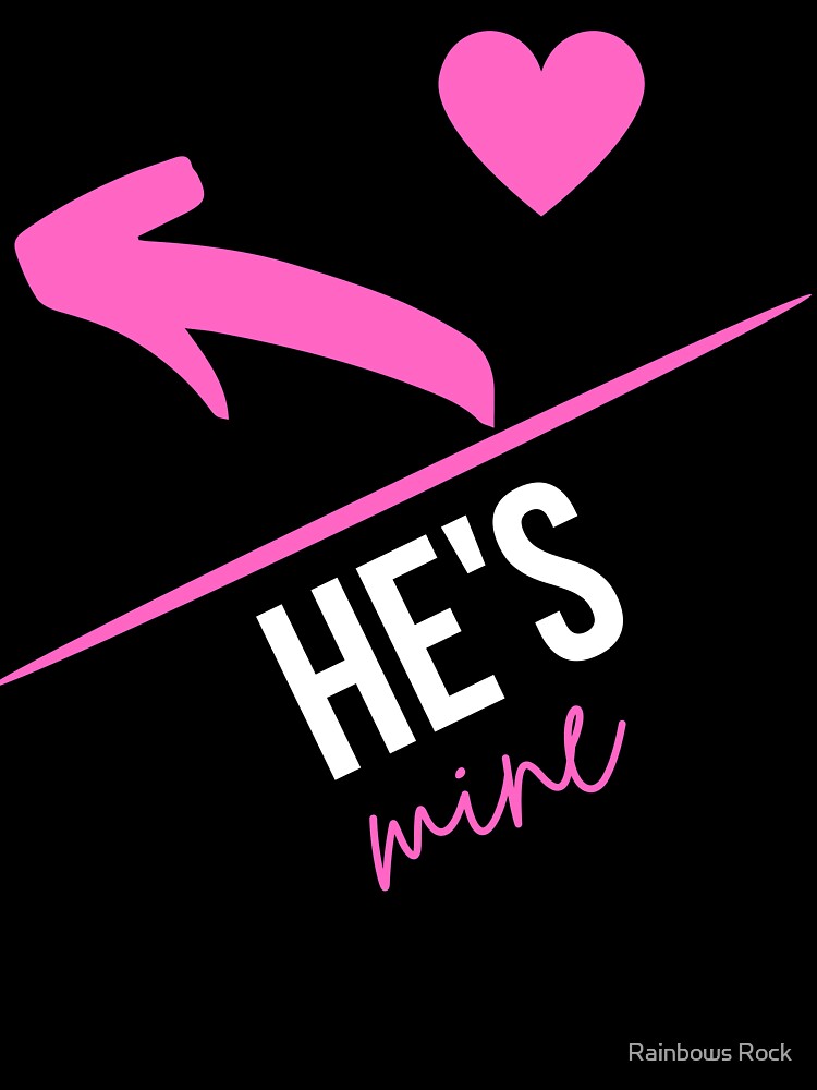 Valentines Day Couples Matching Valentine Fun | He's Mine With Arrow and  Pink Heart Black by Rainbows Rock