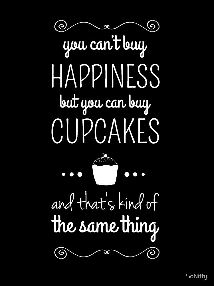 Cupcakes Inspirational Quote by SoNifty