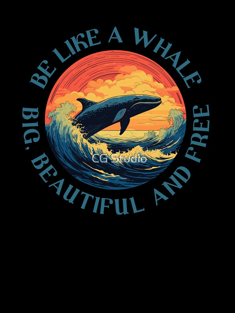 Be like a whale: big, beautiful and free,  whale lover, whale watching by CG Studio