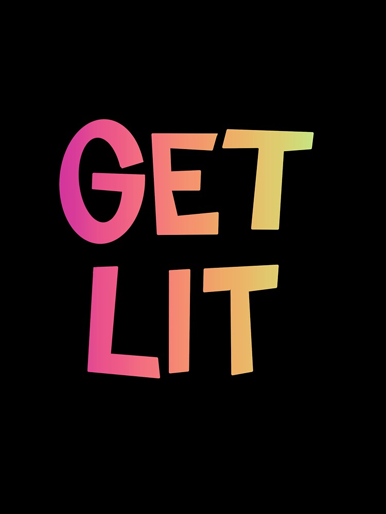 Get Lit by DogEarDesigns
