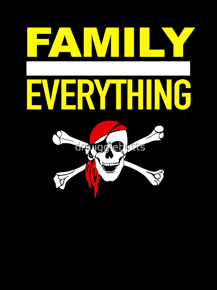 Pirate Lover Family Over Everything by drwigglebutts