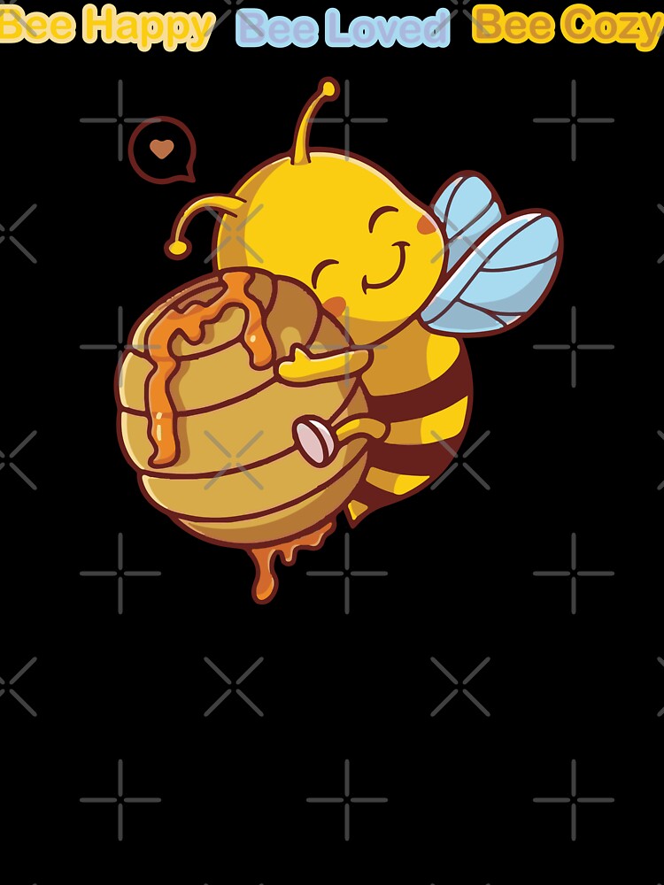 Bee Happy, Bee Loved, Bee Cozy by OooPstudio