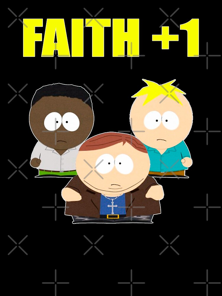 Faith + 1 | South Park by Crimson Dawn
