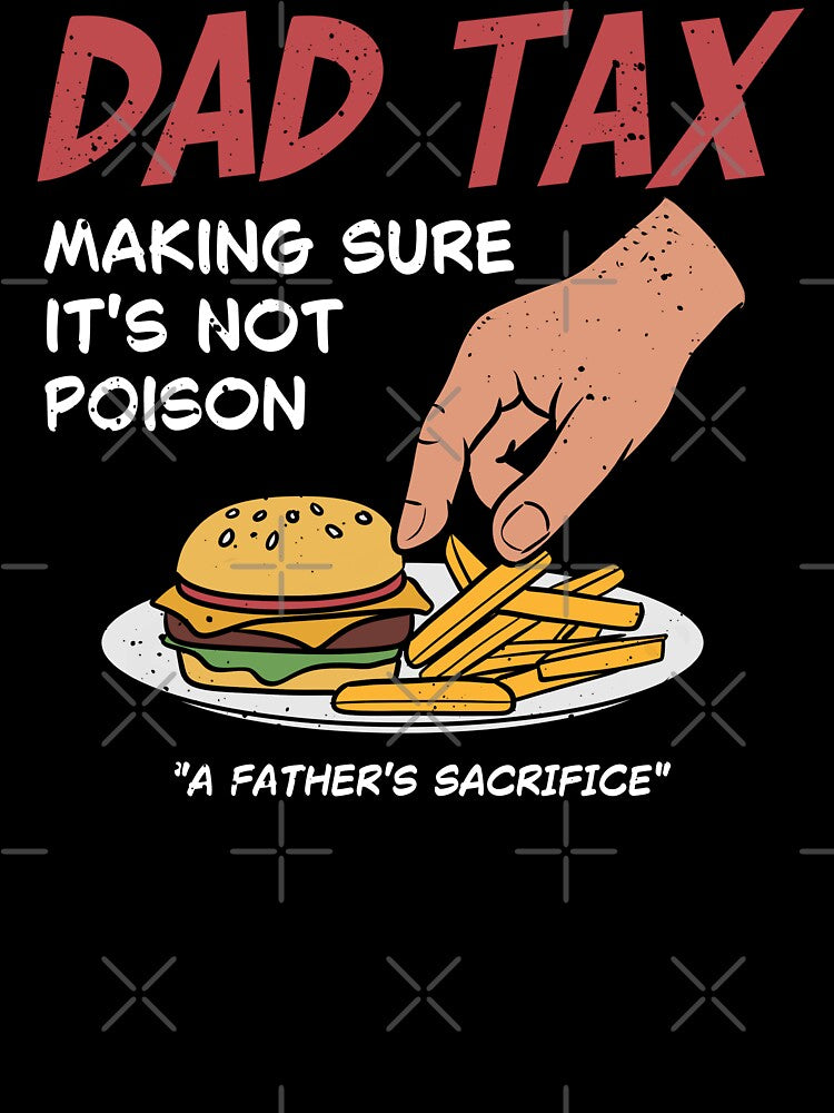 Dad Tax Funny Father Joke by FlashCraft Design