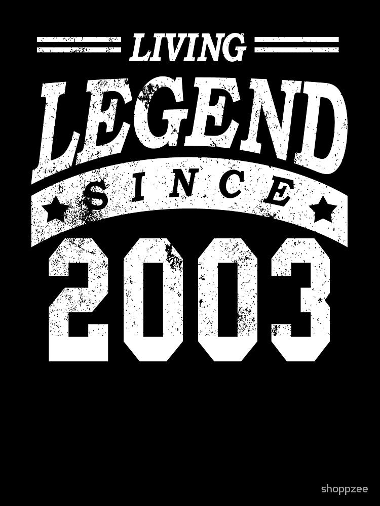 Birthday Gift Ideas Legend Since 2003 by shoppzee