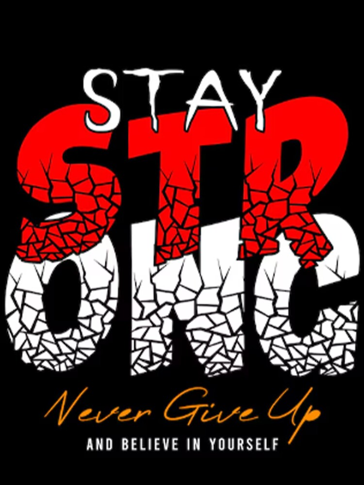 Stay Strong and Believe Yourself by The Curated Palett