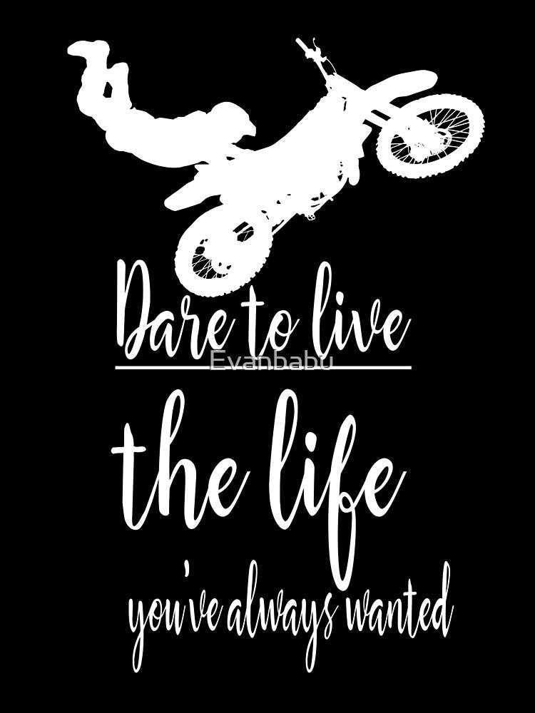 Dare to live the life by Evanbabu