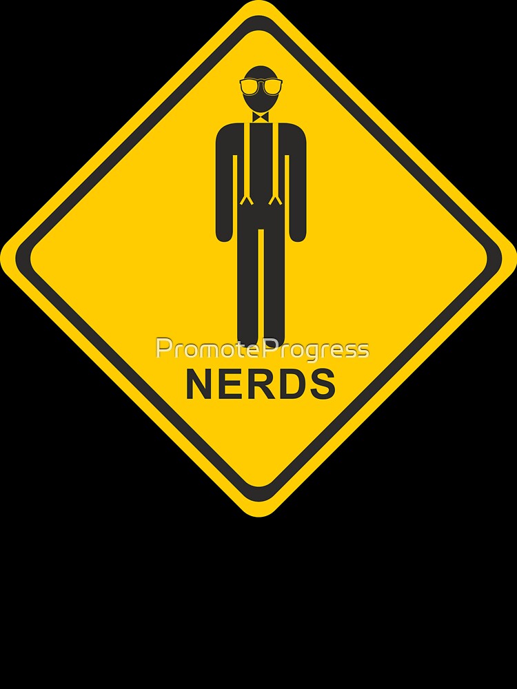 Nerd Warning Sign by PromoteProgress