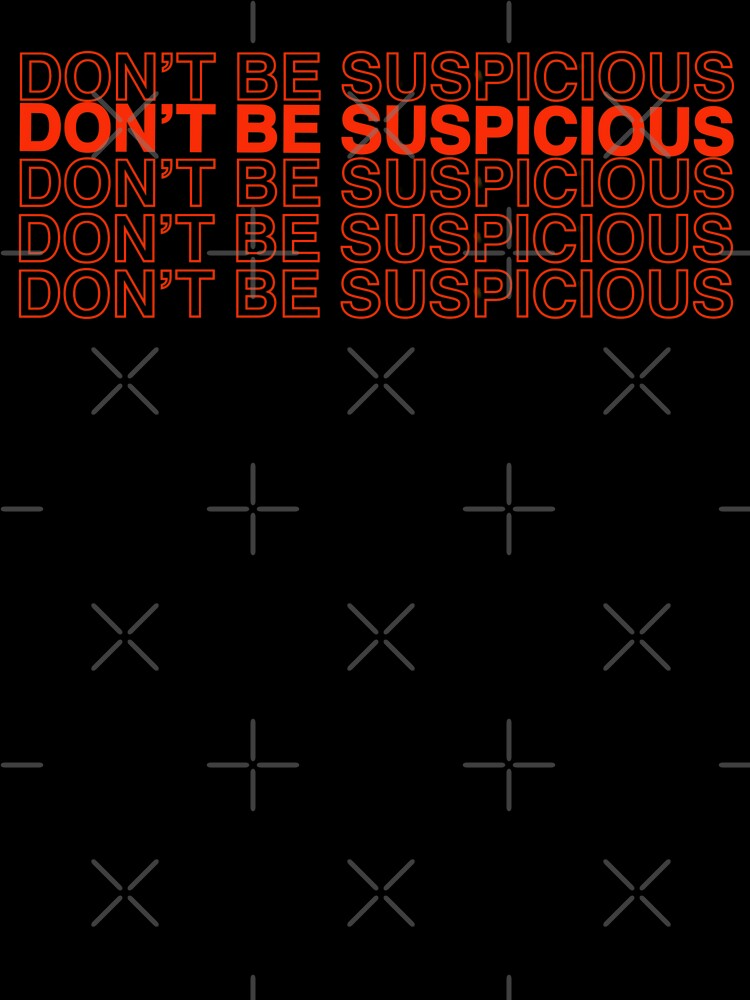 Don’t Be Suspicious by Strings  Stan