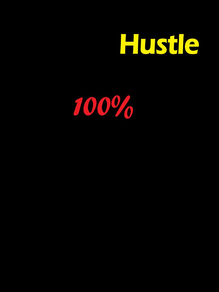 All that Hustle will pay off! 100% by Positive Mindzet!