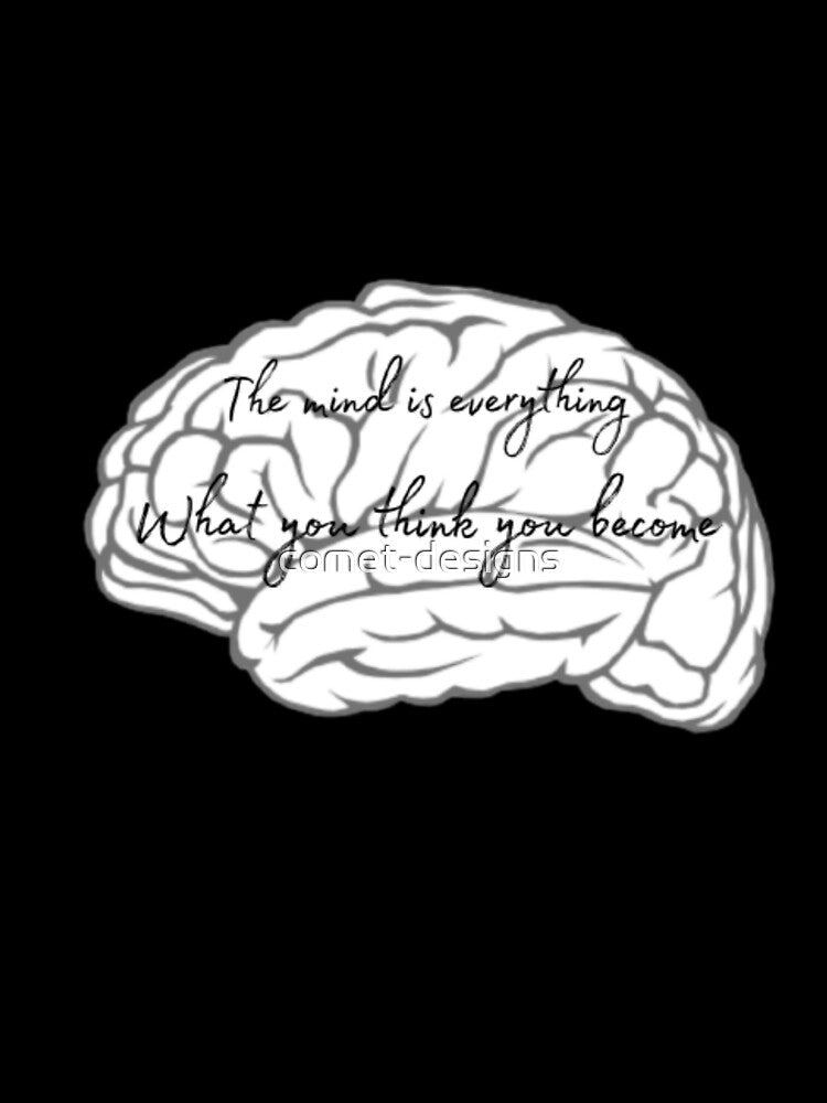 the mind is everything by comet-designs
