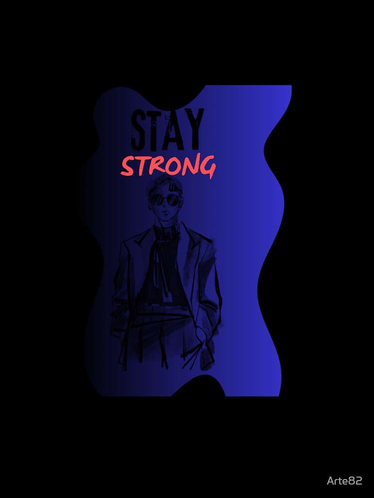 Stay Strong by Arte82