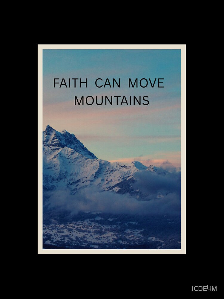 Faith can move mountains by ICDE4M