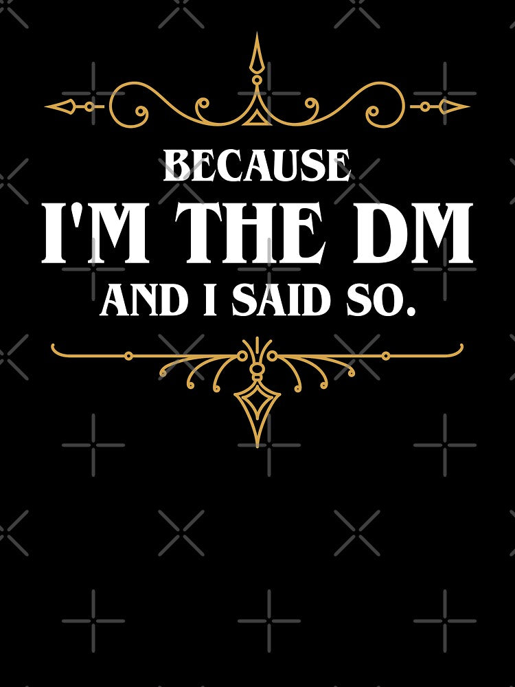 Because I'm the Master and I Said So Funny Tabletop RPG Meme by pixeptional