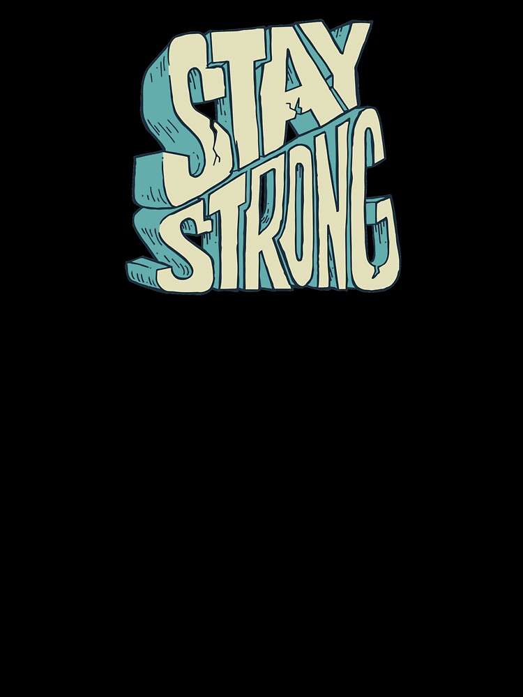 Stay Strong by praaf