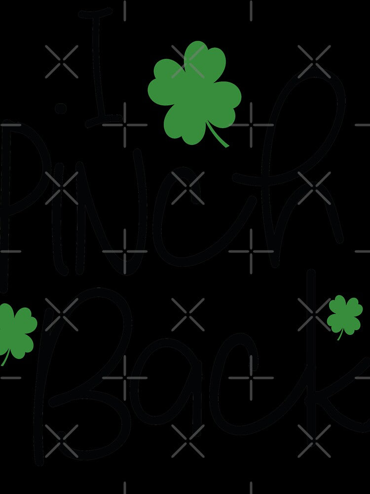 St. Patrick's Day i pinch back by zaki ⭐⭐⭐⭐⭐