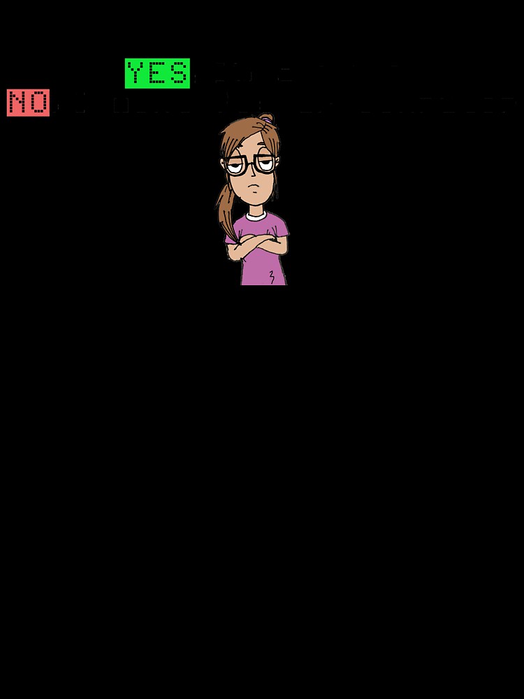 Yes Im a Hacker Girl No I will not fix ur computer by Bu5t3R