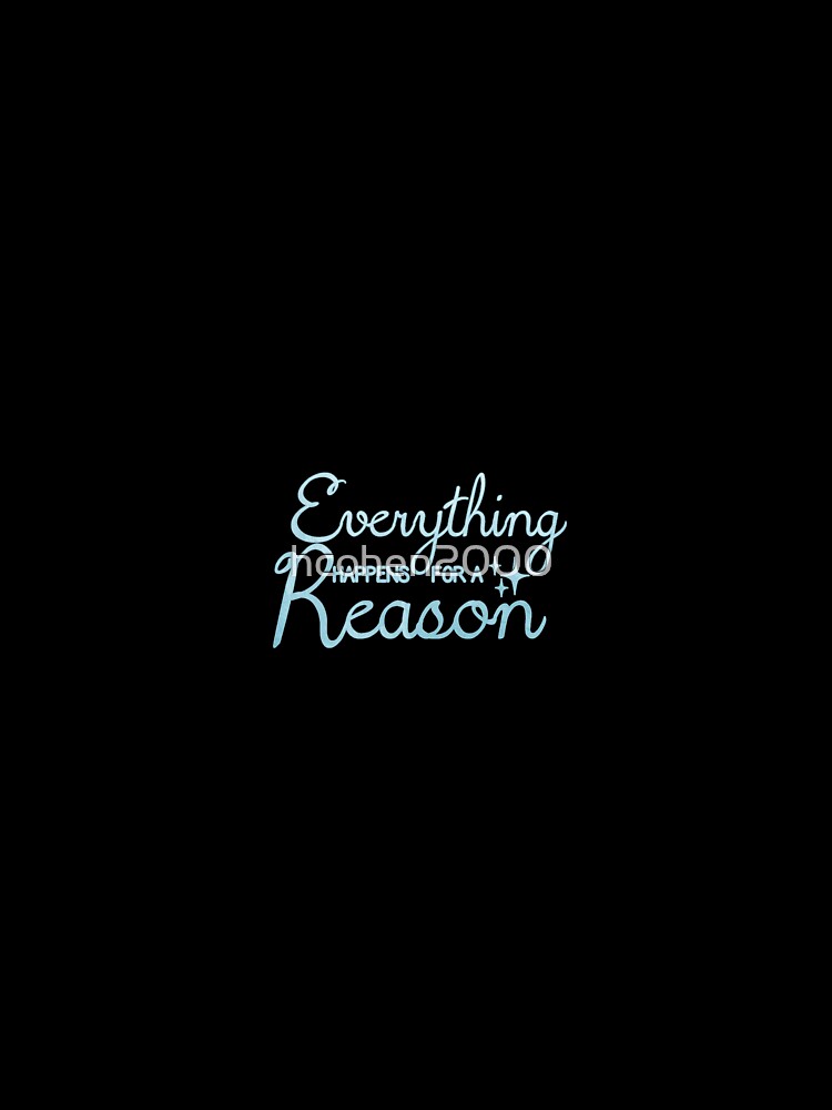 Everything Happens for a Reason by hcohen2000