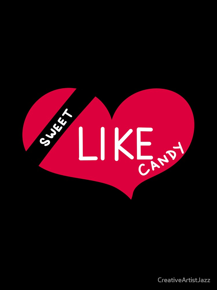 Sweet Like Candy by CreativeArtistJazz