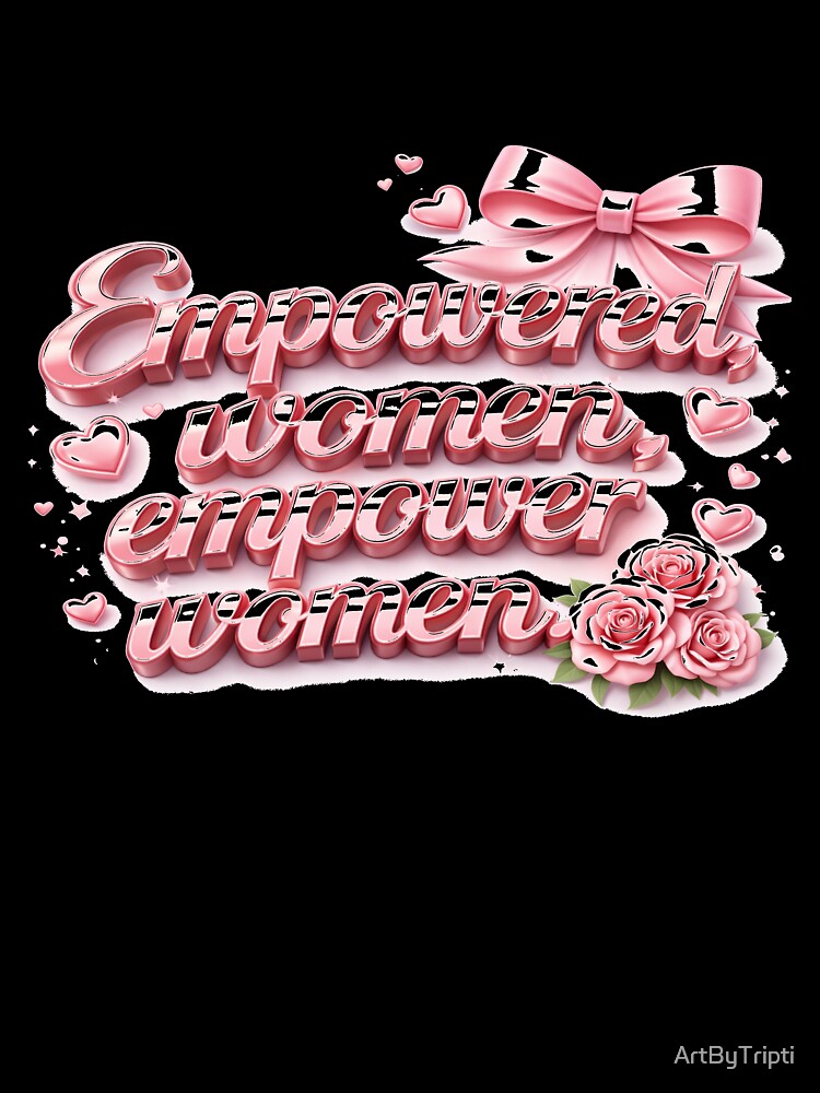 Empowered Women Empower Women – Pink Feminine 3D Bow Girl Power Design for T-Shirt, Sticker, Phone case, mug, bag, hoodie by ArtByTripti