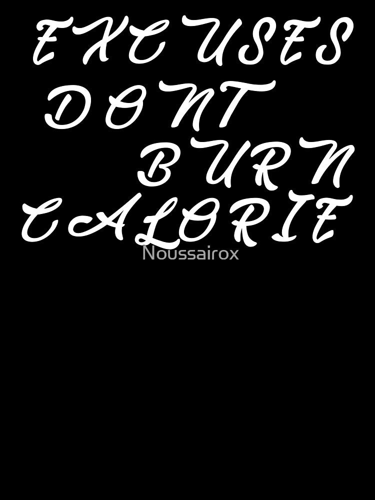 excuses don't burn calories ,Motivational workout tank top, Activewear for women, personalised Gym wear clothing ,fitness racerback, funny shirt, custom text tank by Noussairox