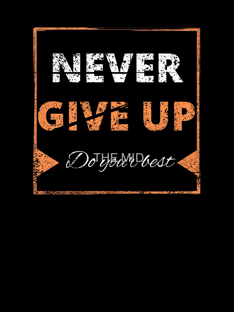 Never give up by THE MID