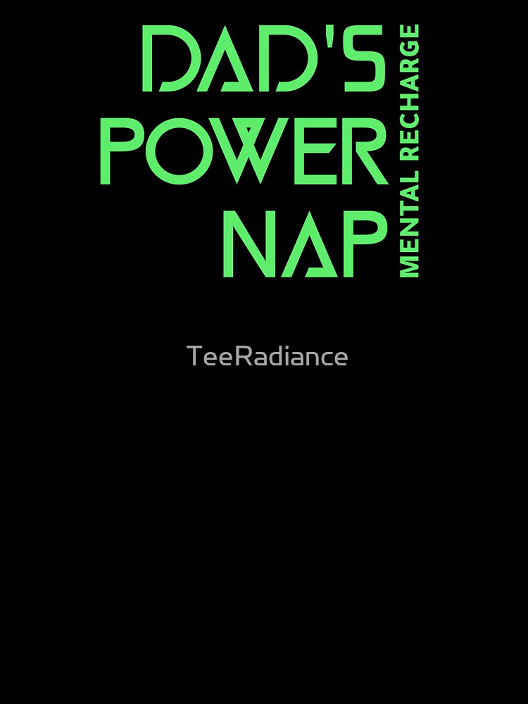 Dad's Power Nap Mental Recharge Dad Mental Health by TeeRadiance