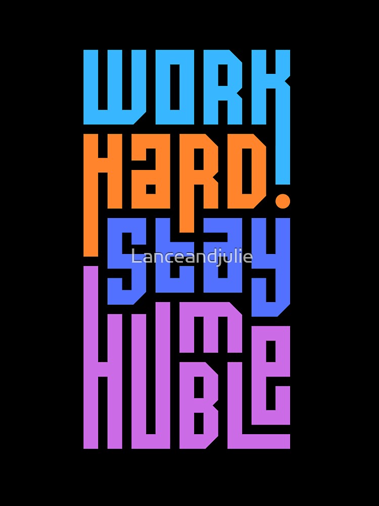 Work Hard! by One Pine Designs