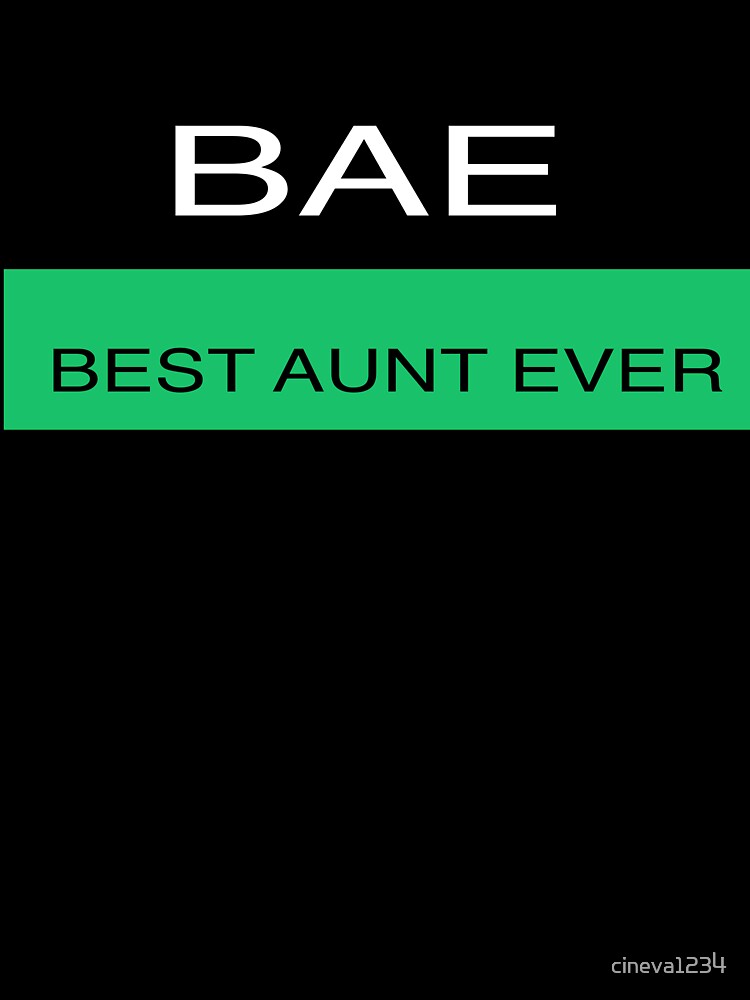 BAE - Best Aunt Ever by cineva1234