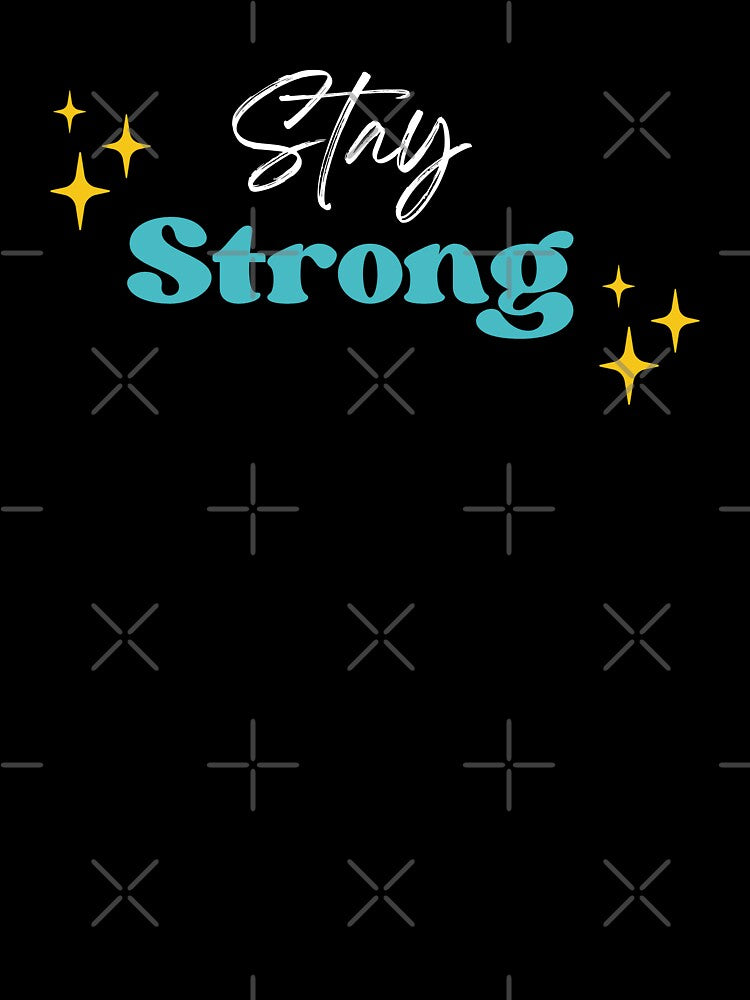stay strong by PositivelyPrinted