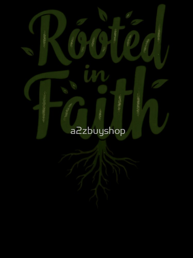Rooted In Faith by a2zbuyshop